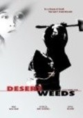 Another movie Desert Weeds of the director Frederic Colier.