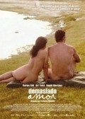 Another movie Demasiado amor of the director Ernesto Rimoch.