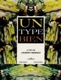 Another movie Un type bien of the director Laurent Benegui.