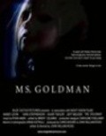 Another movie Ms. Goldman of the director Jon Ross.