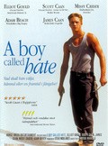 Another movie A Boy Called Hate of the director Mitch Marcus.