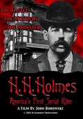 Another movie H.H. Holmes - America&#039;s First Serial  of the director John Borowski.