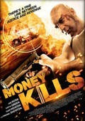 Another movie Money Kills of the director Lee Murphy.