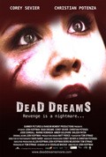 Another movie Dead Dreams of the director Josh Coffman.