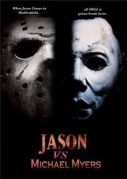 Another movie Jason Voorhees vs. Michael Myers of the director Trent Duncan.