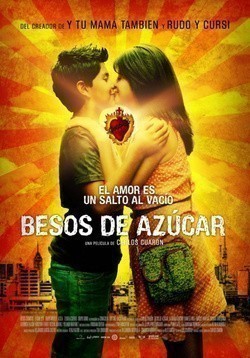 Another movie Besos de Azúcar of the director Carlos Cuaron.