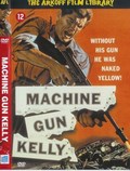 Another movie Machine-Gun Kelly of the director Rodjer Kormen.
