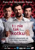 Another movie To nie tak jak myslisz, kotku of the director Slawomir Krynski.