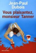Another movie En chantier, monsieur Tanner!	 of the director Stefan Liberski.