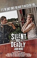 Another movie Silent But Deadly of the director Steven Scott.