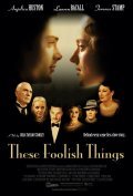 Another movie These Foolish Things of the director Julia Taylor-Stanley.