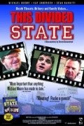 Another movie This Divided State of the director Steven Greenstreet.