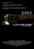 Another movie Losing Ground of the director Bryan Wizemann.