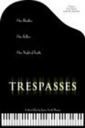 Another movie Trespasses of the director James Scott Mason.