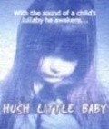 Another movie Hush Little Baby of the director Joey Evans.