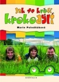 Another movie Jak se kroti krokodyli of the director Marie Polednakova.