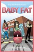 Another movie Baby Fat of the director James Tucker.