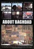 Another movie About Baghdad of the director Sinan Antoon.