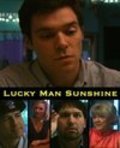 Another movie Lucky Man Sunshine of the director Jay D. Zimmerman.