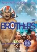 Another movie Brothers of the director Martin Dunkerton.