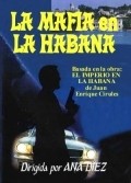 Another movie La mafia en La Habana of the director Ana Diez.