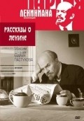 Another movie Rasskazyi o Lenine of the director Sergei Yutkevich.
