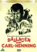 Another movie Balladen om Carl-Henning of the director Lene Gronlykke.