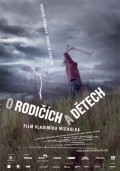 Another movie O rodič-ich a dě-tech of the director Vladimir Michalek.