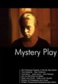 Another movie Mystery Play of the director Sean Martin.