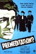 Another movie Premeditation of the director Andre Berthomieu.