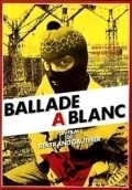 Another movie Ballade a blanc of the director Bertrand Gauthier.