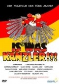 Another movie Is' was, Kanzler of the director Gerhard Schmidt.