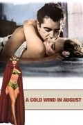 Another movie A Cold Wind in August of the director Alexander Singer.
