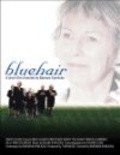 Another movie Bluehair of the director Barbara Kymlicka.