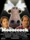 Another movie Moosecock of the director Will Hartman.