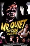 Another movie Mr. Quiet of the director Derek Frey.