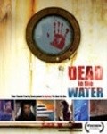 Another movie Dead in the Water of the director Piotr Uzarowicz.
