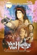 Another movie Van Von Hunter of the director Steven Calcote.