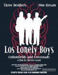 Another movie Los Lonely Boys: Cottonfields and Crossroads of the director Hector Galan.