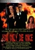Another movie You Only Die Once of the director John Wardlaw.