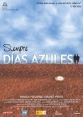 Another movie Siempre dias azules of the director Israel Sanchez-Prieto.