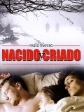 Another movie Nacido y criado of the director Pablo Trapero.