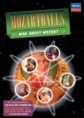 Another movie Mozartballs of the director Larry Weinstein.