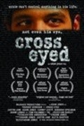 Another movie Cross Eyed of the director Adam Jones.