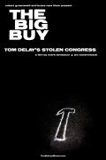 Another movie The Big Buy: Tom DeLay's Stolen Congress of the director Mark Bernbaum.