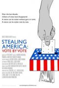 Another movie Stealing America: Vote by Vote of the director Dorothy Fadiman.