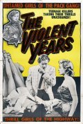 Another movie The Violent Years of the director William Morgan.
