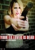 Another movie Your Ex-Lover Is Dead of the director Jonathan Robbins.