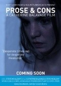Another movie Prose & Cons of the director Catherine Balavage.