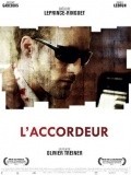 Another movie L'accordeur of the director Olivier Treiner.